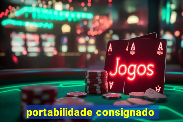 portabilidade consignado